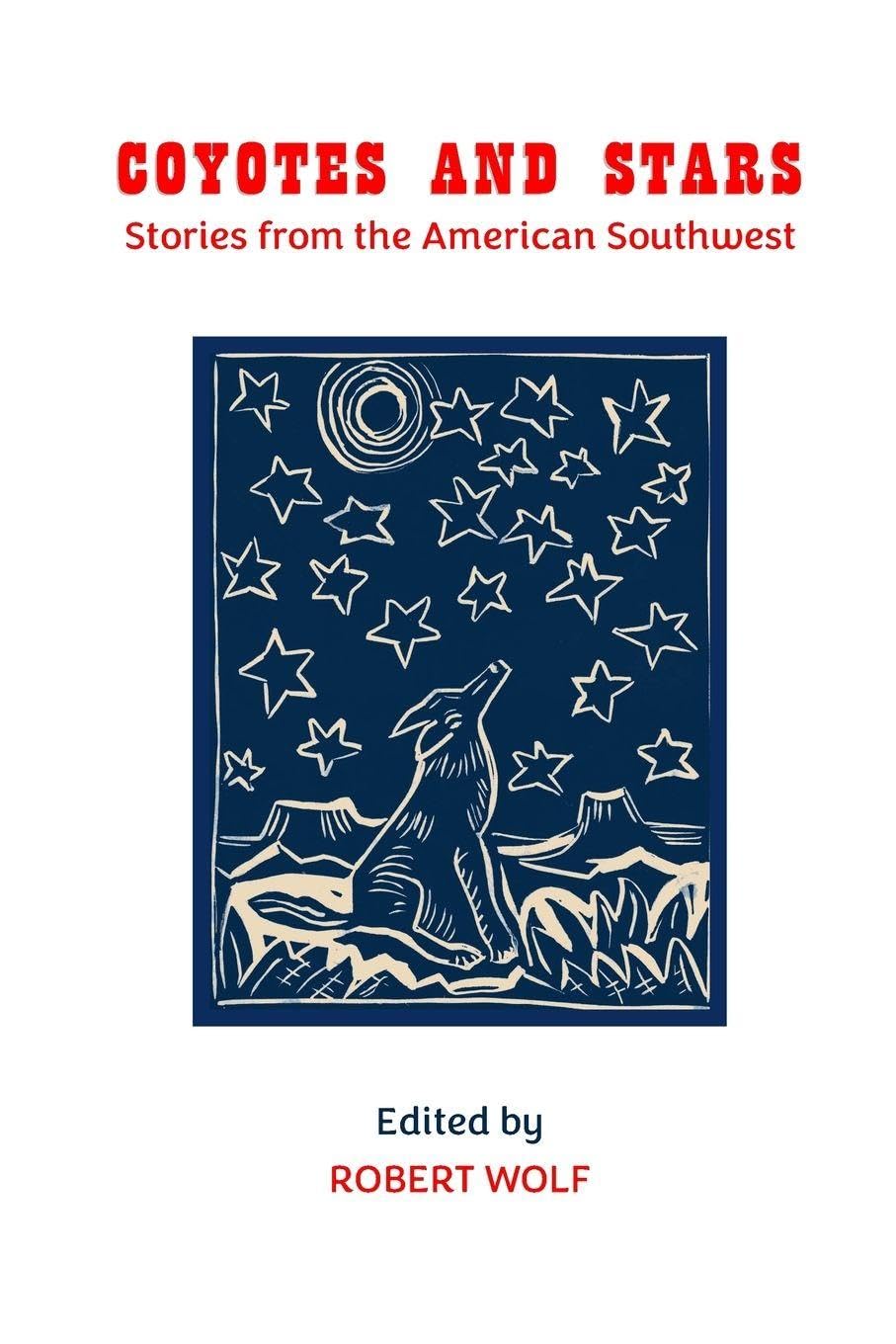 Coyotes and Stars: Stories from the American Southwest