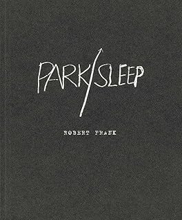 Robert Frank: Park / Sleep