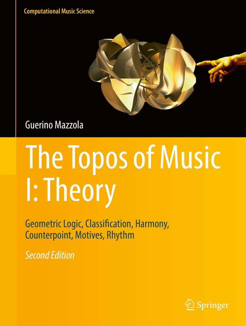 The Topos of Music I: Theory: Geometric Logic, Classification, Harmony, Counterpoint, Motives, Rhythm
