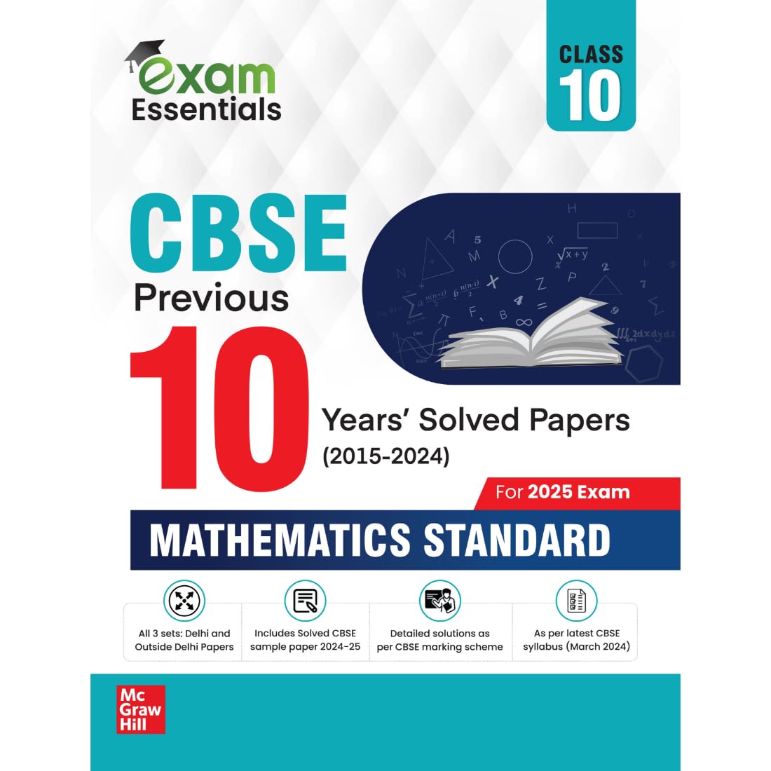 CBSE Class 10 Mathematics (Standard) Previous 10 Years' Solved Papers/PYQ (2015-2024) | Includes All Delhi & Outside Delhi Sets | Solved Sample Papers for 2024-2025 | CBSE Marking Scheme Solutions | Chapter-wise Trend Analysis | Latest Syllabus & Exam Pattern | Class 10 PYQs for 2025 Board Exams
