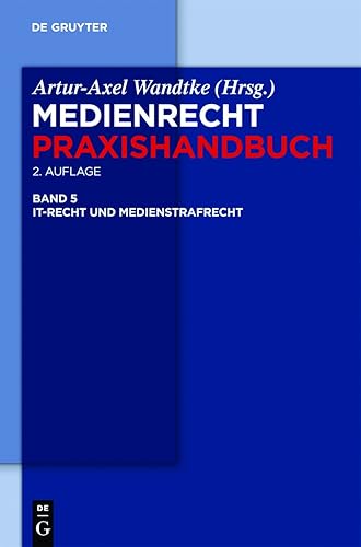 IT-Recht und Medienstrafrecht (Medienrecht. Praxishandbuch, 5) (German Edition)