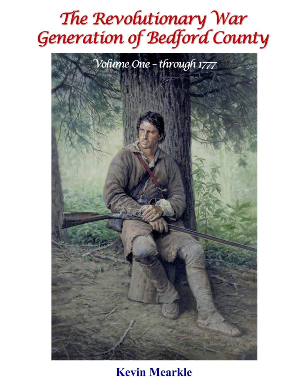 The Revolutionary War Generation of Bedford County