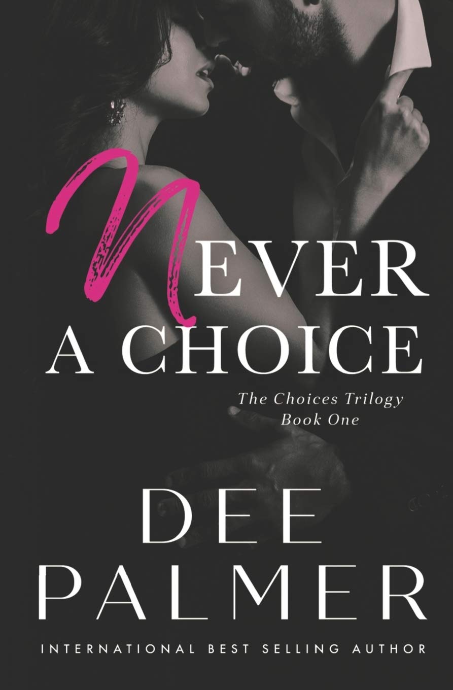 Never A Choice: Volume 1 (The Choices Series Book)