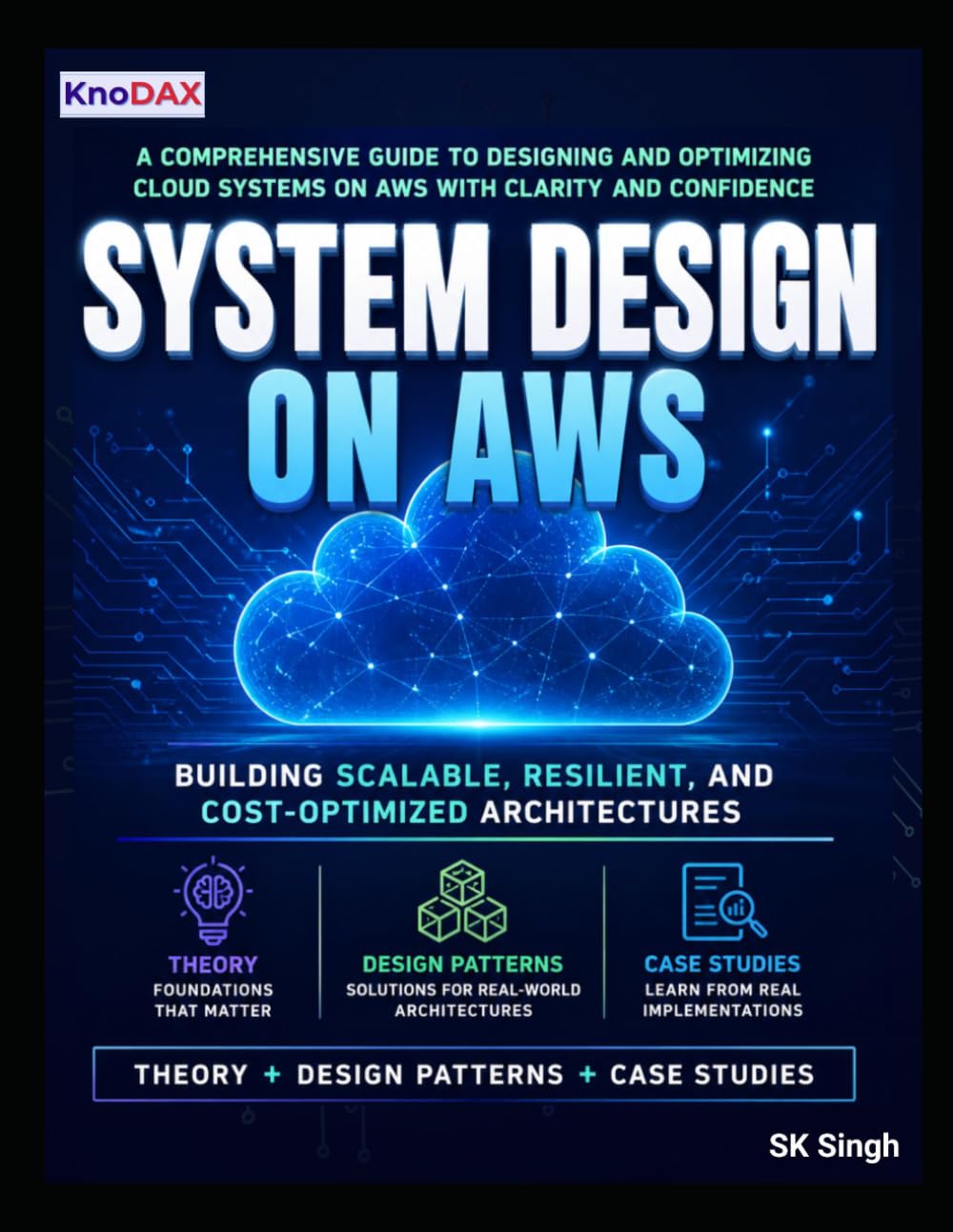System Design on AWS: A Comprehensive Guide to Building Scalable, Resilient, and Cost-Optimized Cloud Architectures on AWS