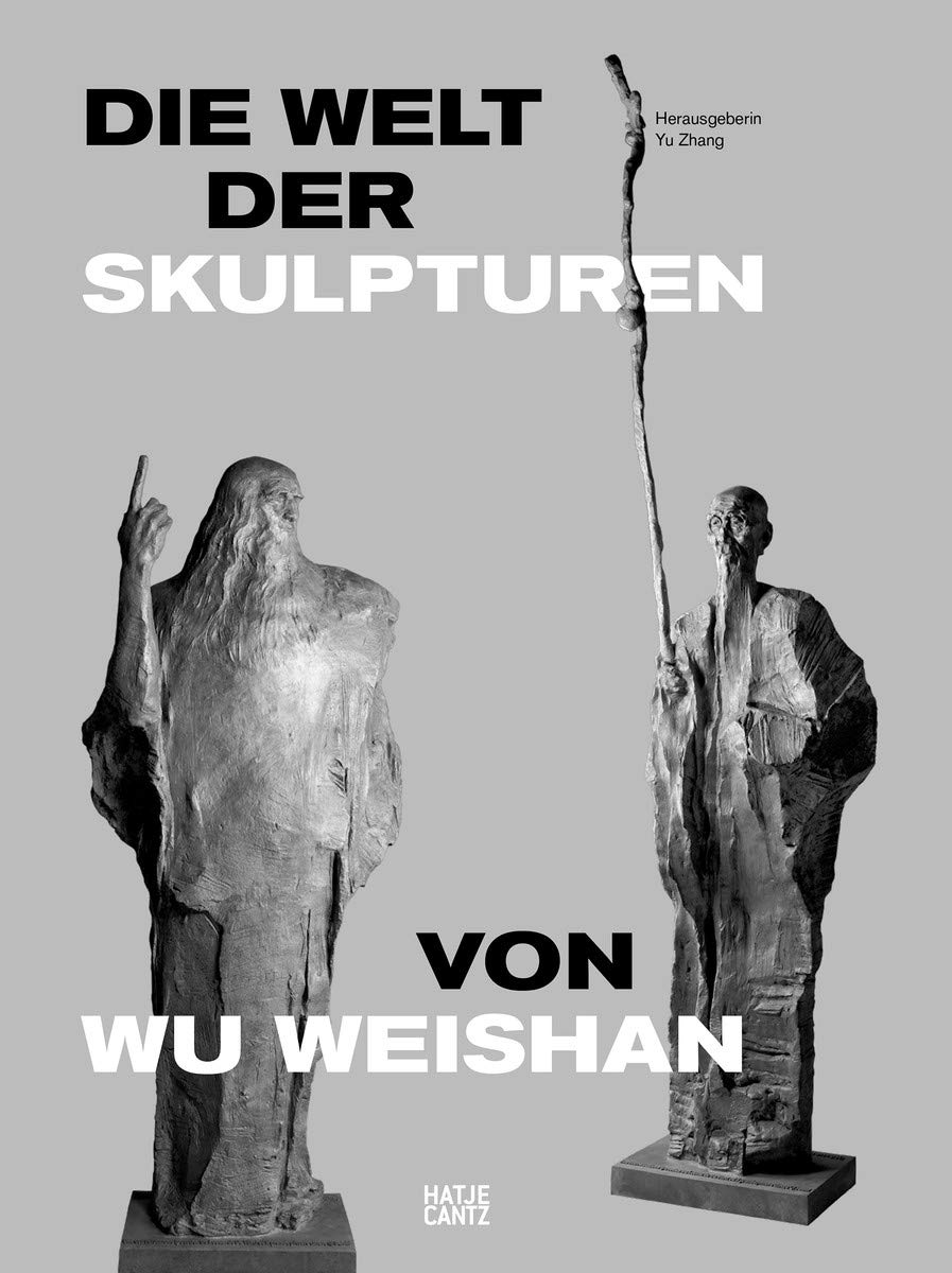 Die Welt der Skulpturen von Wu Weishan (German Edition)