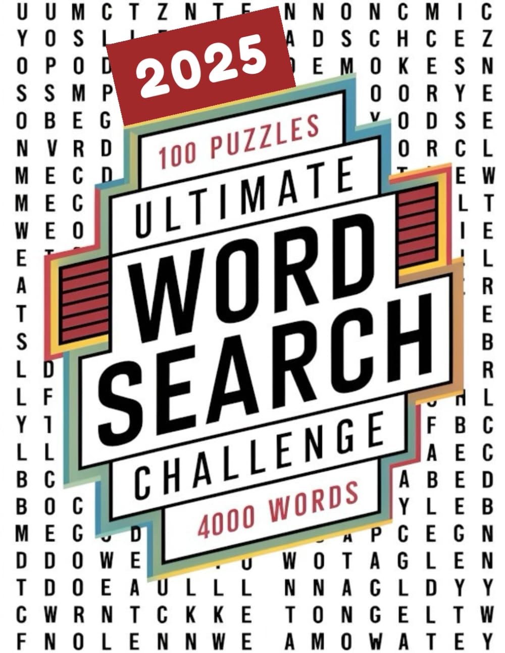 2025 Ultimate Word Search Challenge: 100 Puzzles In A 28 x 28 Grid To Keep The Brain Active And To Help You Relax