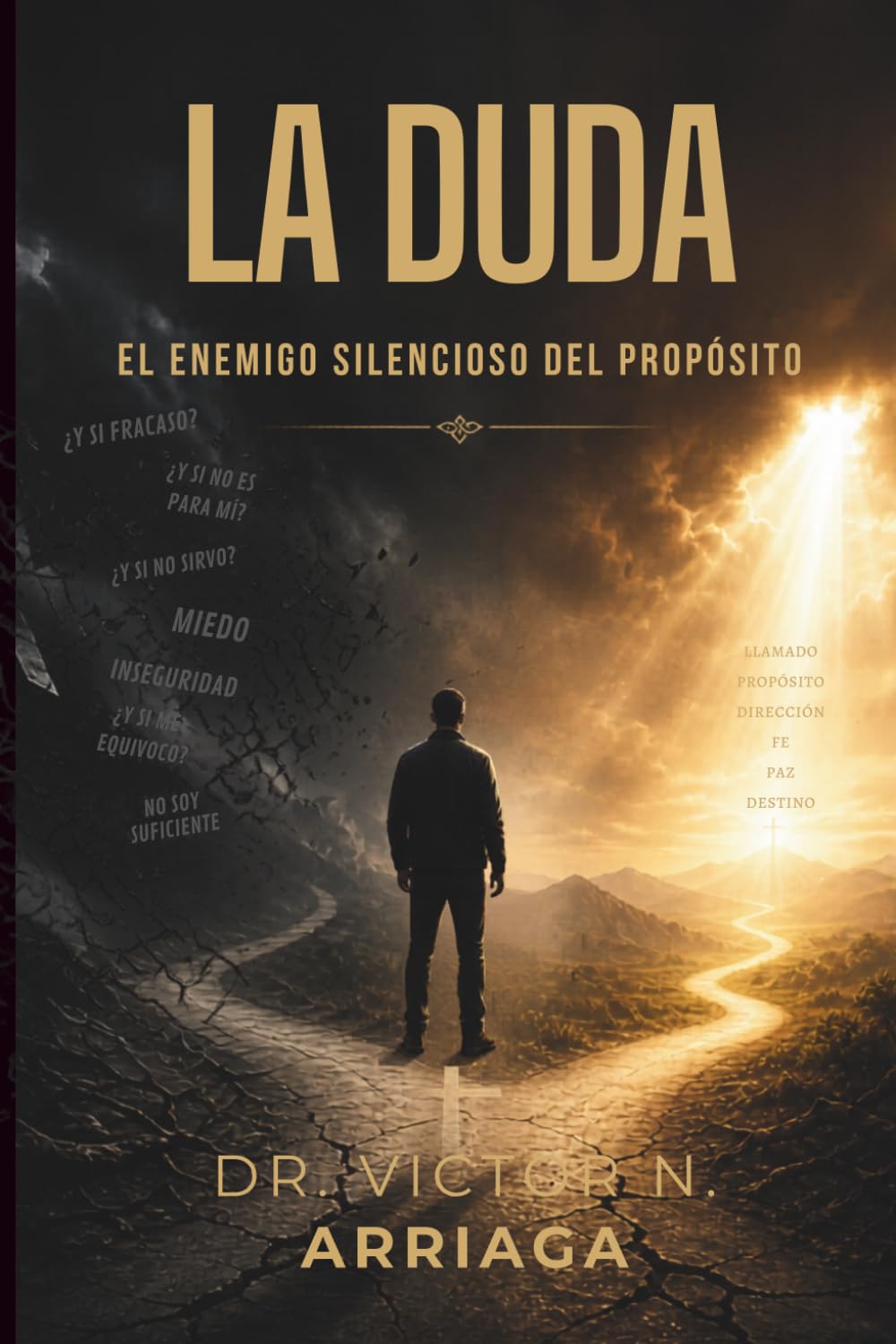 LA DUDA: EL ENEMIGO SILENCIOSO DEL PROPÓSITO
