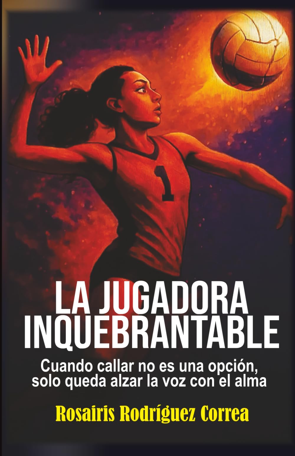 LA JUGADORA INQUEBRANTABLE: Cuando callar no es una opción, solo queda alzar la voz con el alma