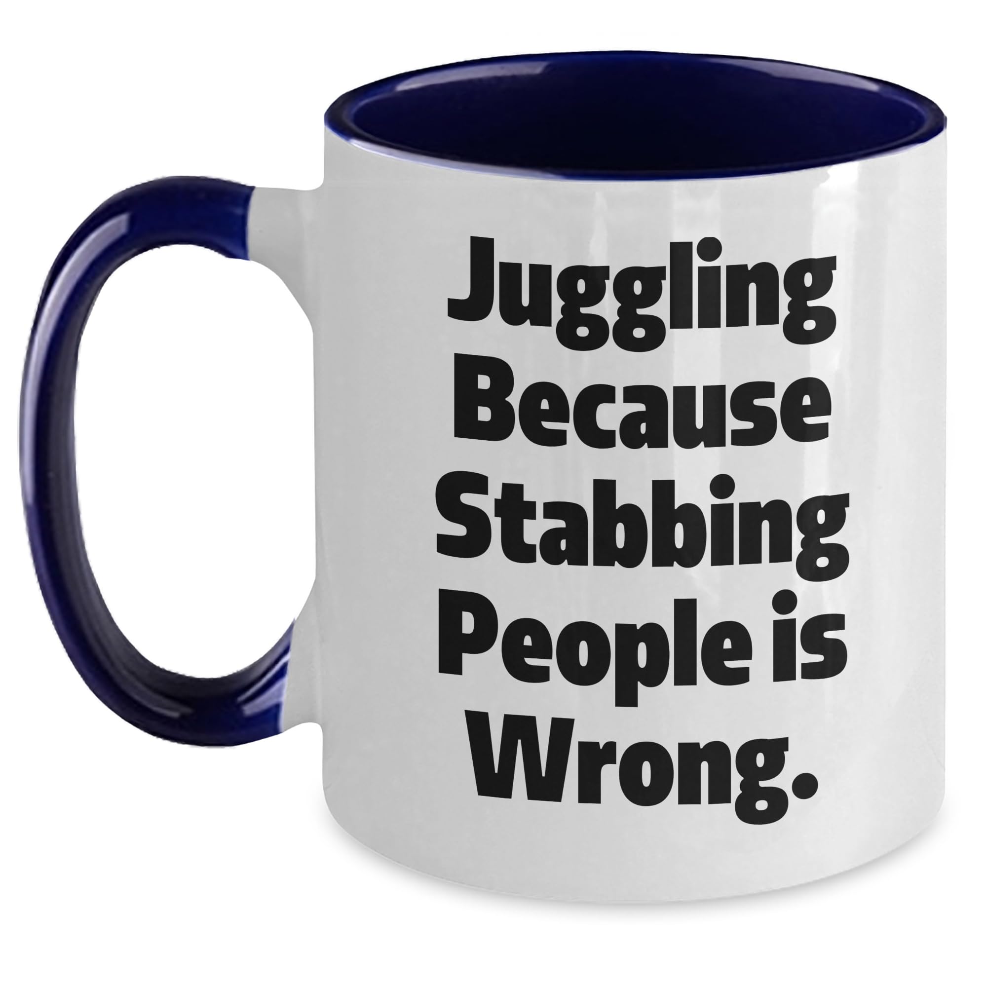 Juggling Gifts for Him, Funny Two Tone Coffee Mug, Valentine's Unique Gifts, Gifts from Men to Juggling Enthusiasts - Juggling Because Stabbing People Is Wrong.,
