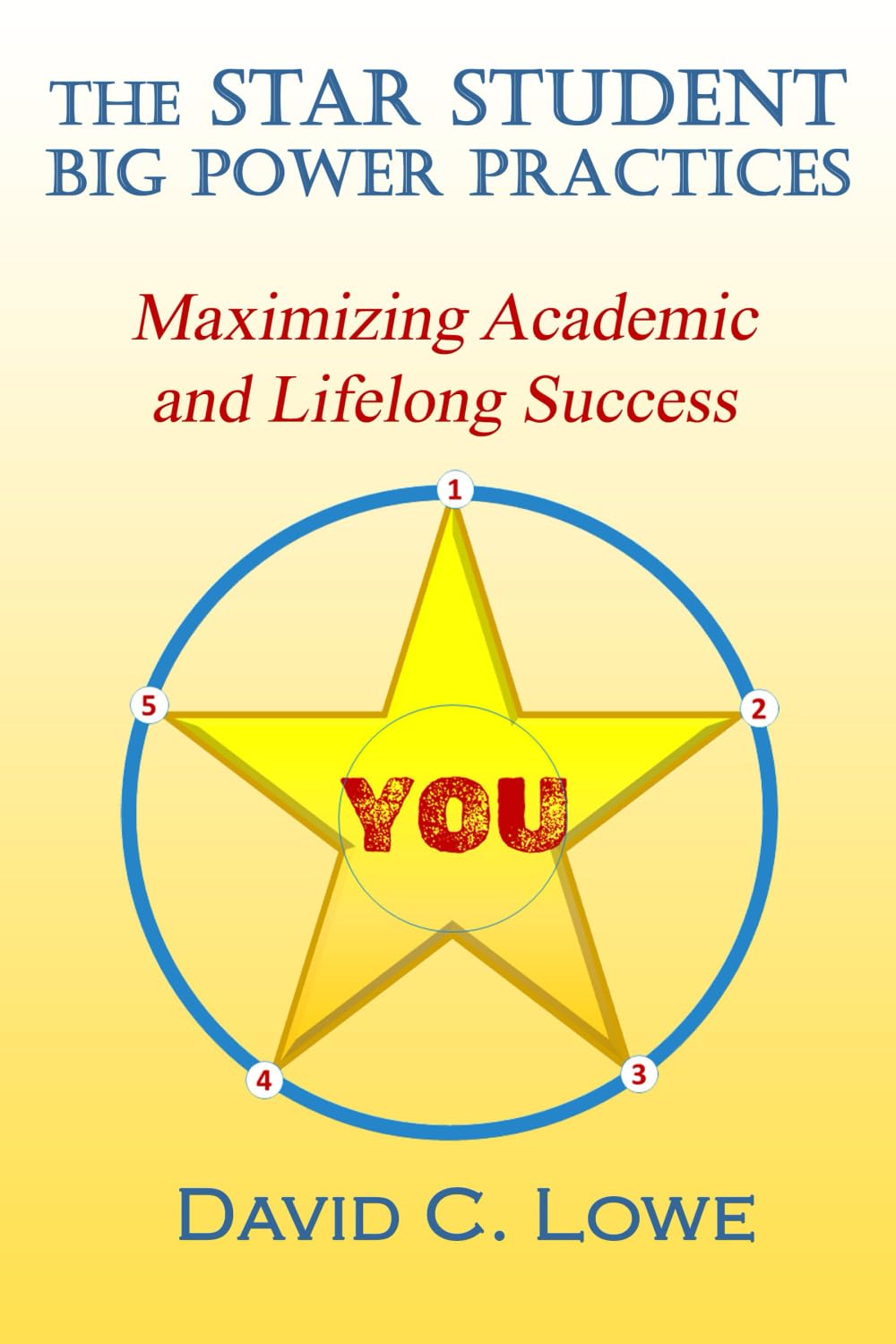 THE STAR STUDENT Big Power Practices for Academic Success