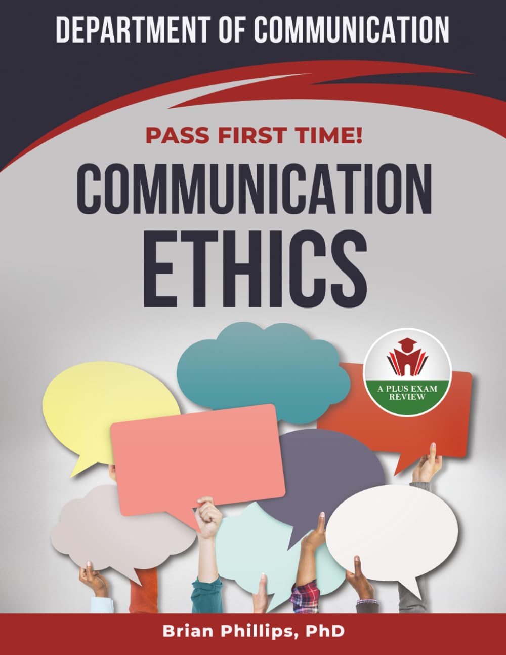 COMMUNICATION ETHICS EXIT EXAM PREP