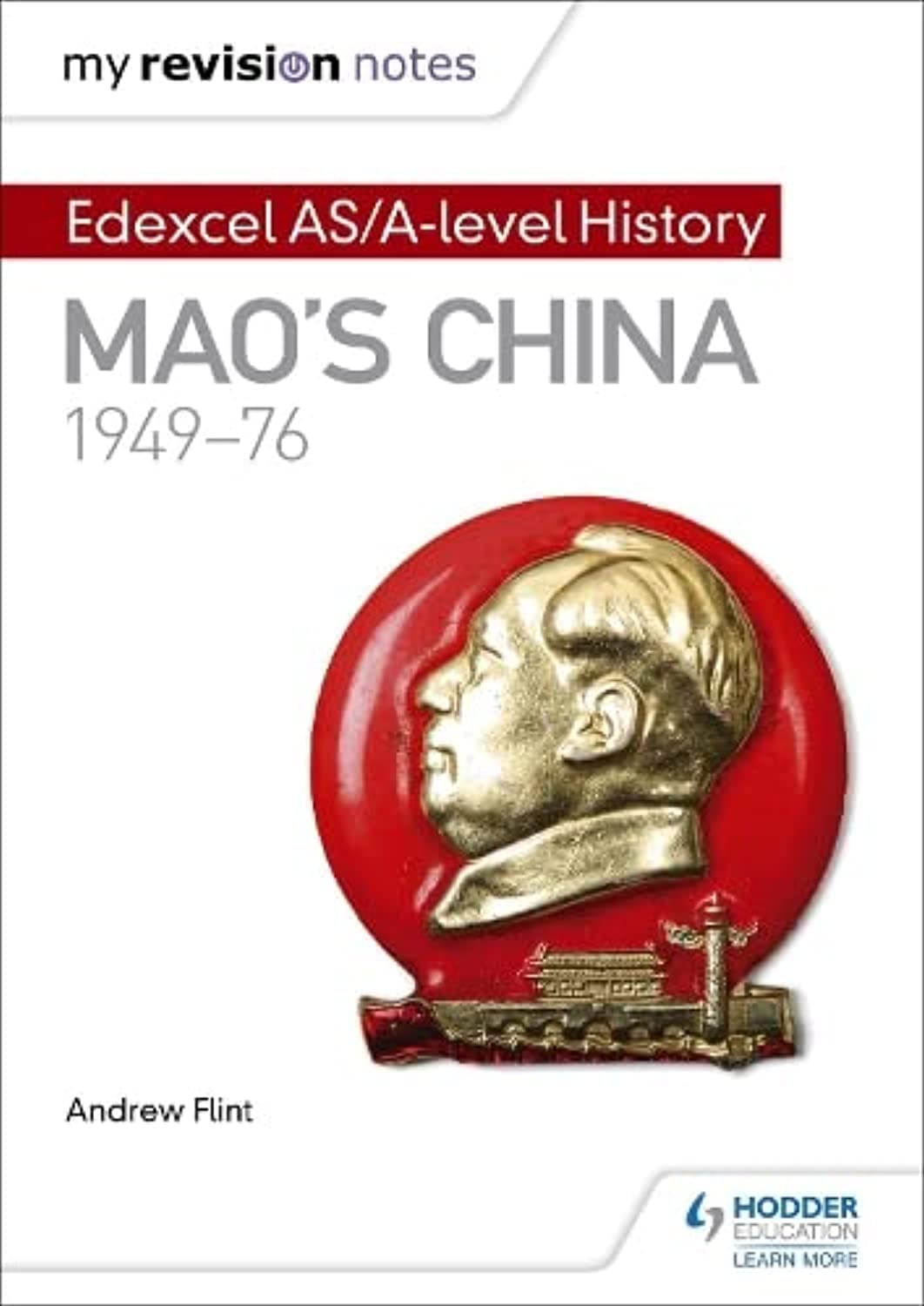imusti My Revision Notes: Edexcel As/a-level History: Mao's China, 1949-76