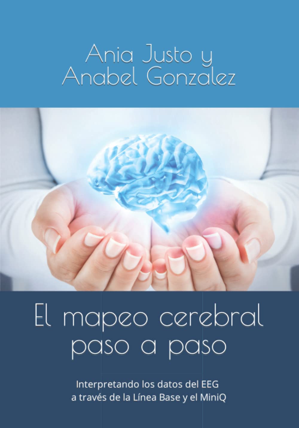 El mapeo cerebral paso a paso: Interpretando los datos del EEG a través de la Línea Base y el MiniQ (Spanish Edition) Paperback – October 18, 2022