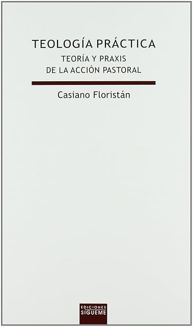 Portada de Teologia Practica: Teologia y Praxis de Accion Pastoral