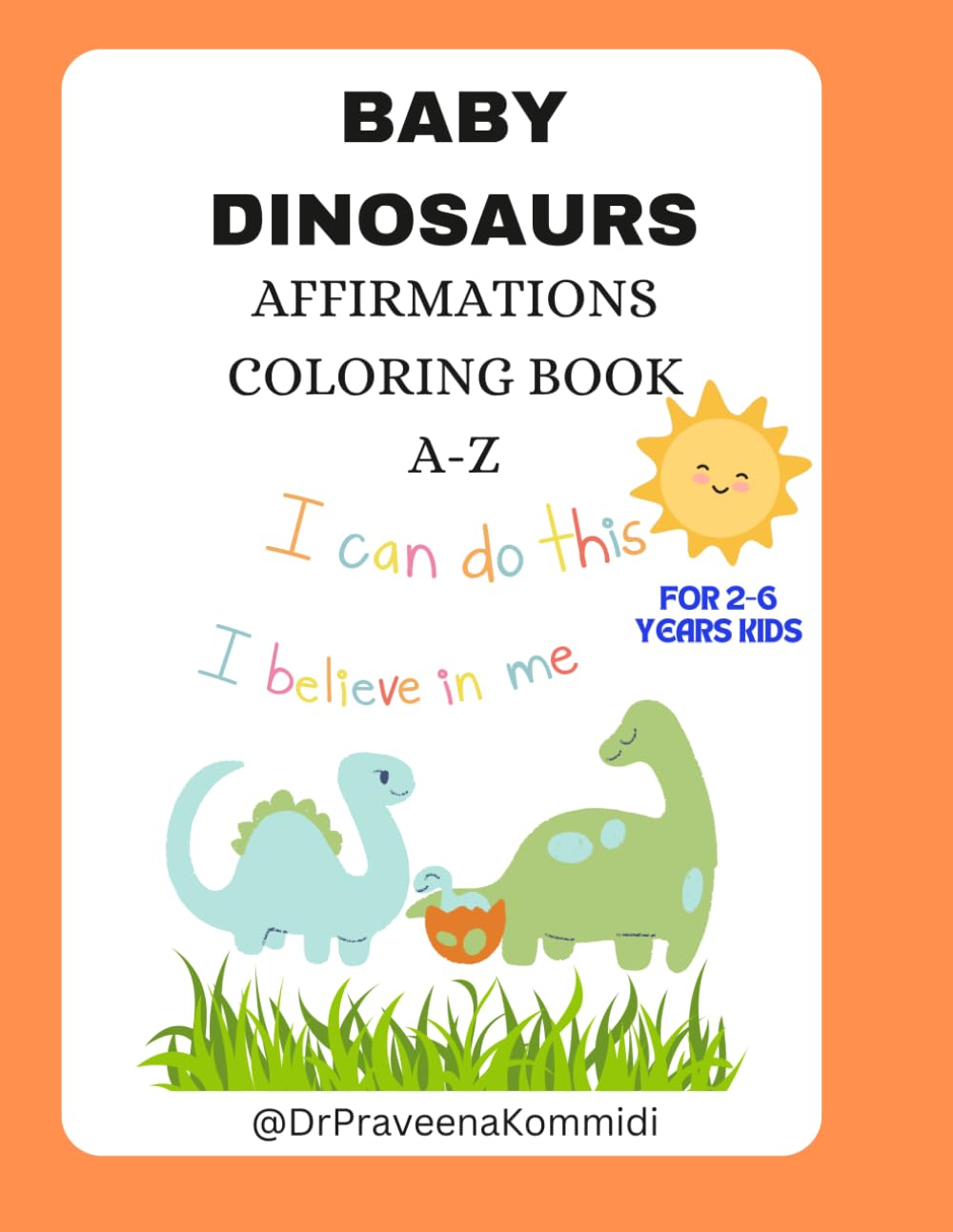Alphabet Coloring Book with Baby Dinosaurs: Learn A to Z with Affirmations