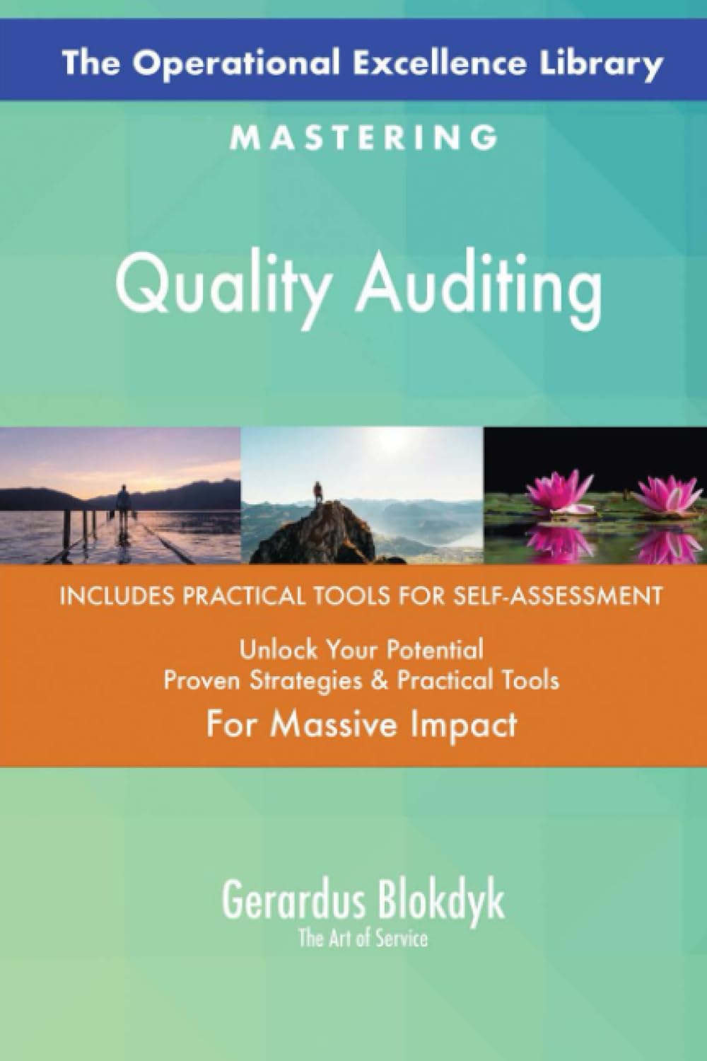 The Operational Excellence Library; Mastering Quality Auditing