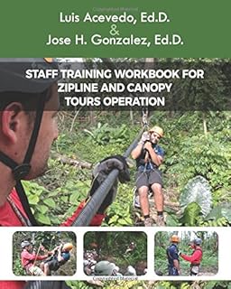 Staff Training Workbook for Zipline and Canopy Tours Operation