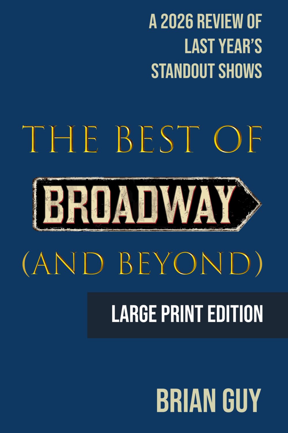 The Best of Broadway (and Beyond): A 2026 Review of Last Year's Standout Shows (Best of Live Theatre)