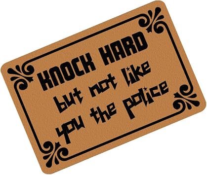 Funny Doormats Indoor/Outdoor Knock Hard But Not Like You The Police Machine-Washable 23.6"L x 15.7"W