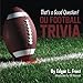 That's a Good Question!: OU Football Trivia