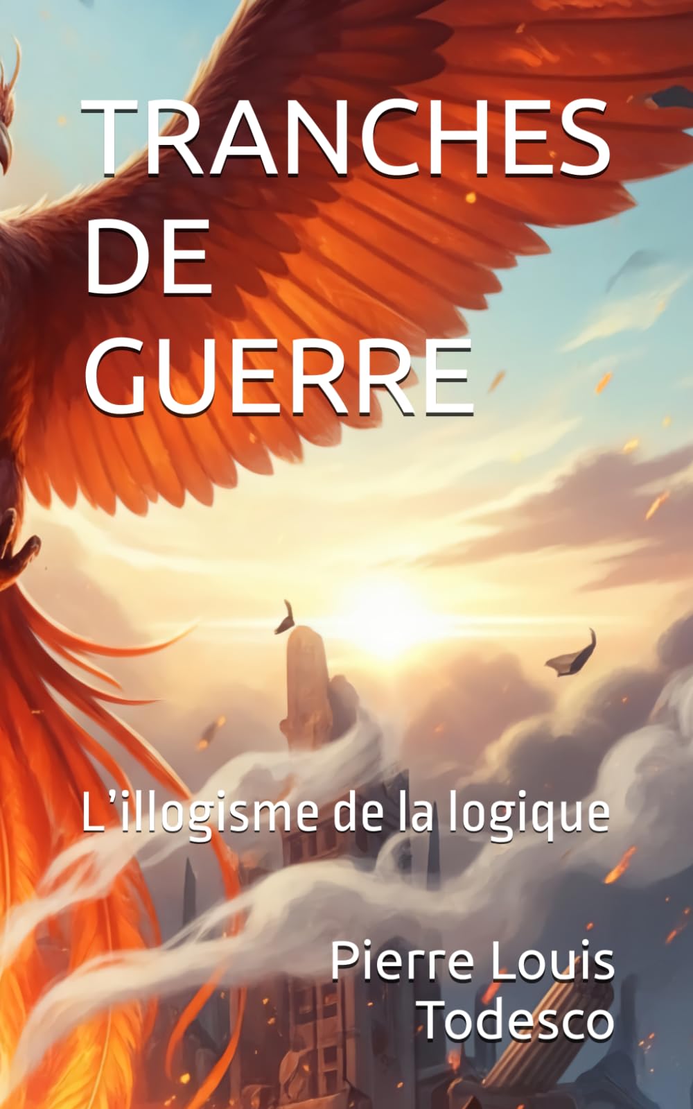 TRANCHES DE GUERRE: L’illogisme de la logique