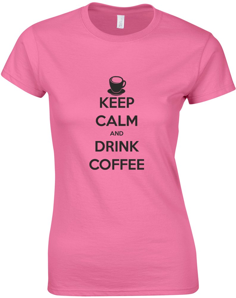 Brand88 - Keep Calm and Drink Coffee, Ladies Printed T-Shirt