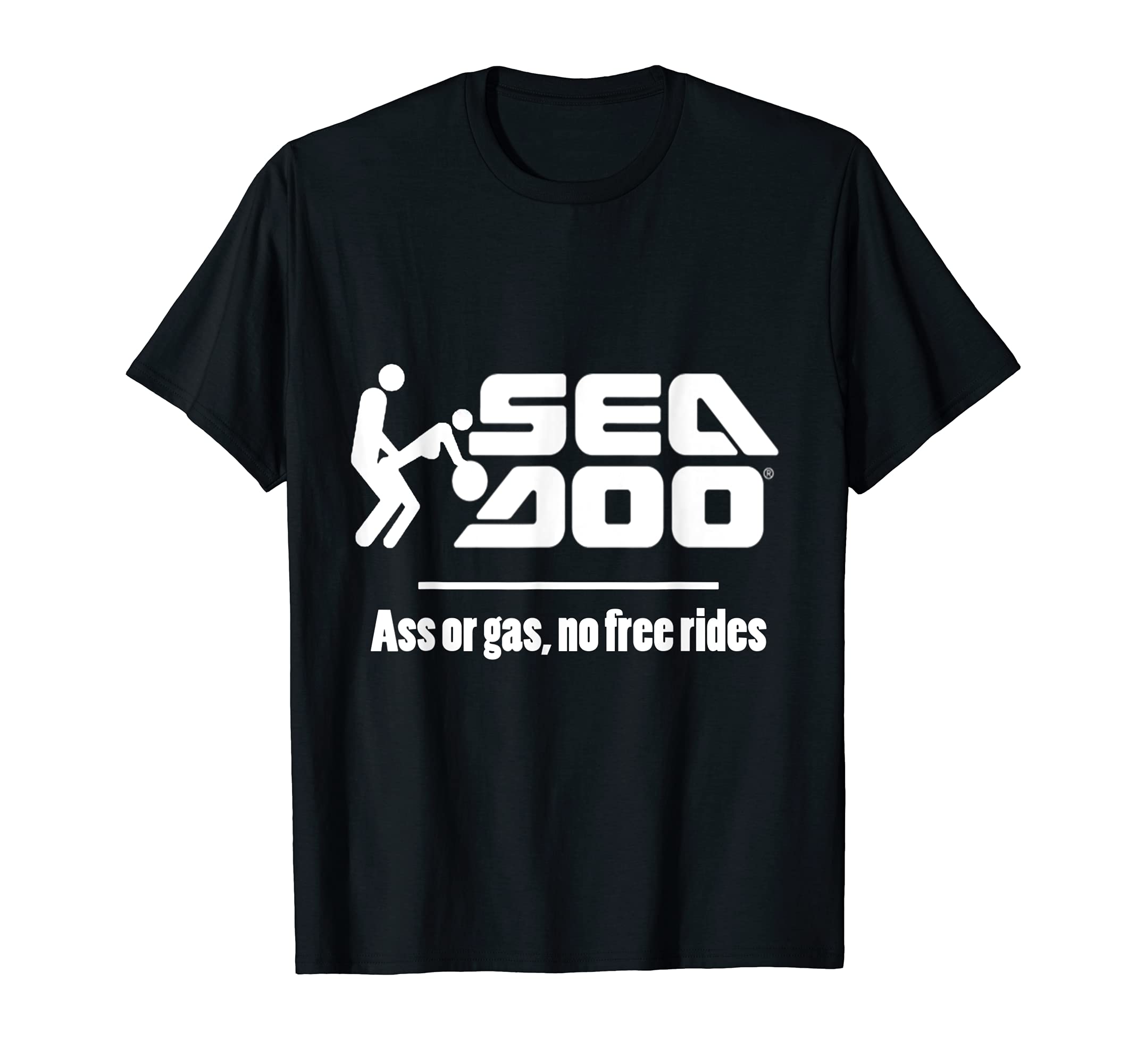 Big Wave - Seadoo Ass or Gas, no free rides T-Shirt