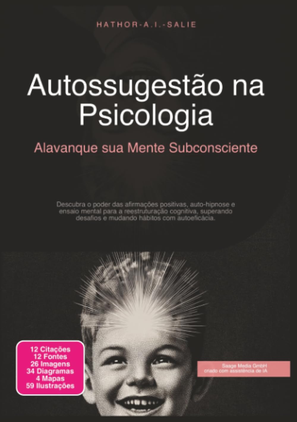 Autossugestão na Psicologia: Alavanque sua Mente Subconsciente