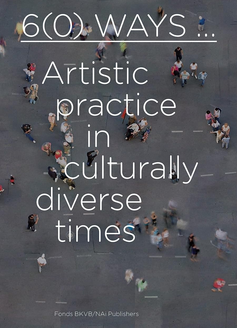 Artistic Practice in Culturally Diverse Times livre art contemporain diversité