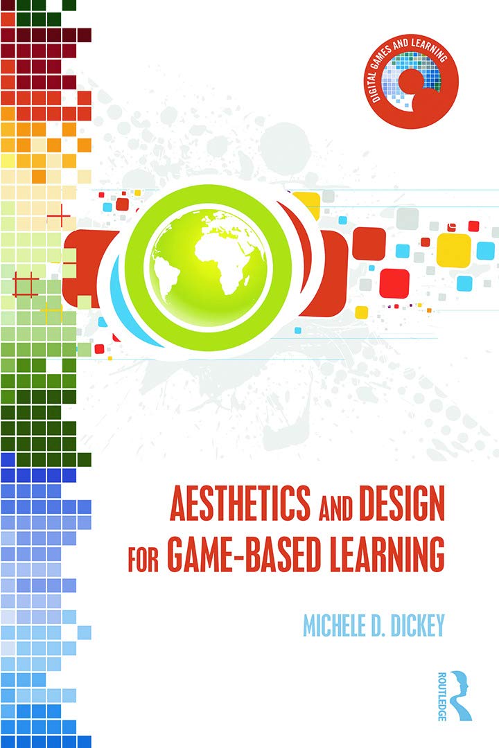 Aesthetics and Design for Game-based Learning (Digital Games, Simulations, and Play in Learning)