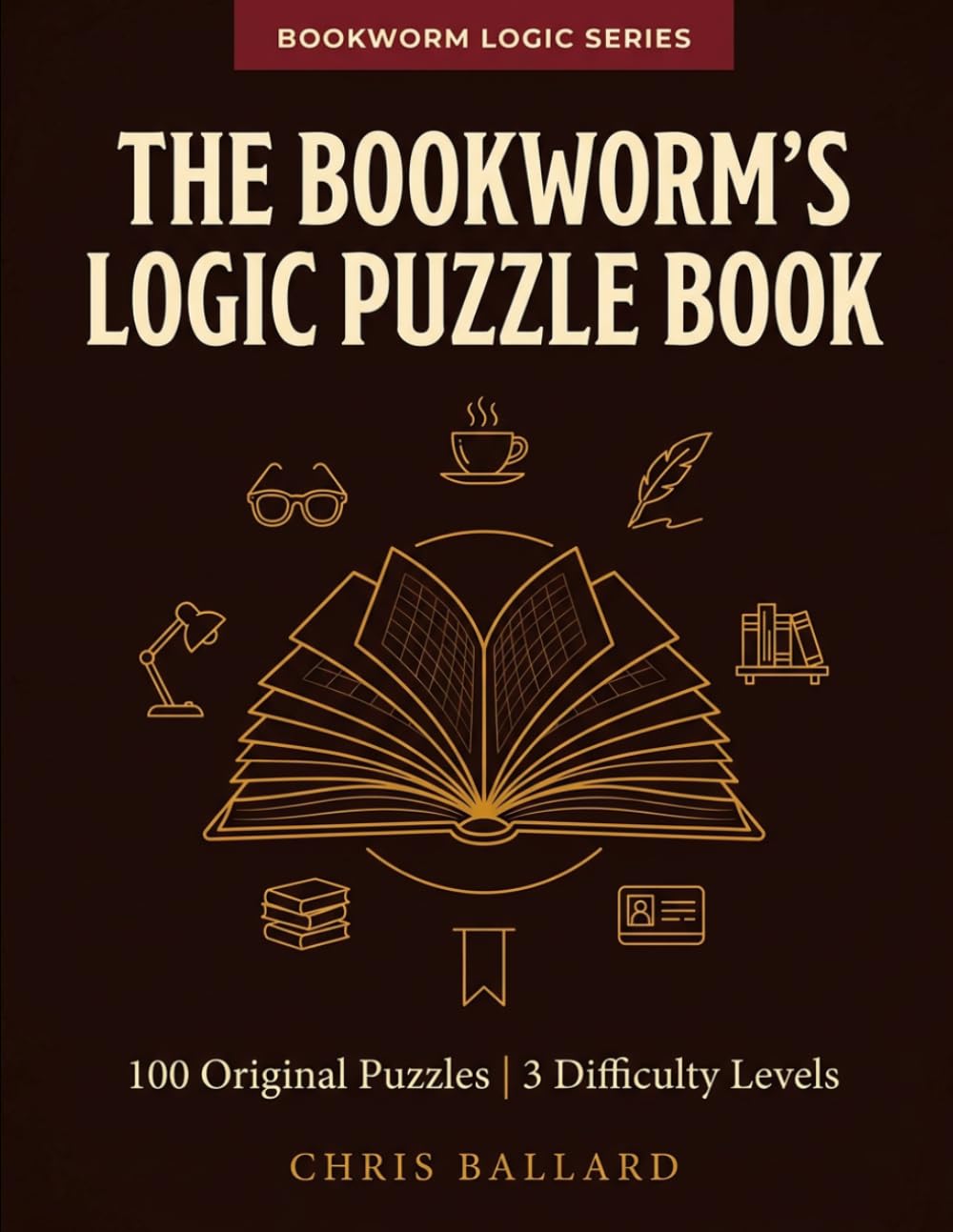 The Bookworm's Logic Puzzle Book: 100 Book-Themed Logic Grid Puzzles for Adults