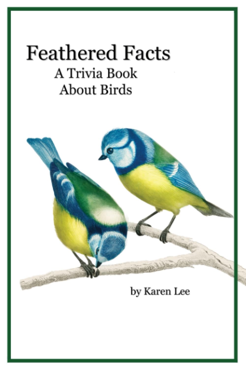 Feathered Facts A Trivia Book About Birds