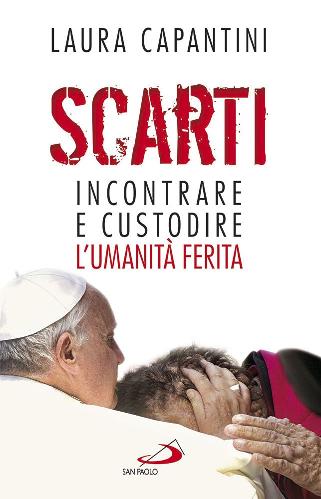 Scarti. Incontrare E Custodire L'umanità Ferita - 4