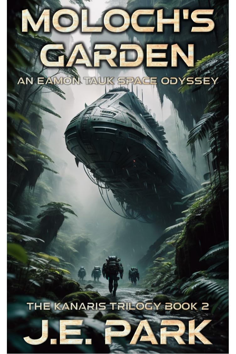 Moloch's Garden: An Eamon Tauk Space Odyssey - Book 2 (The Eamon Tauk Space Odyssey)