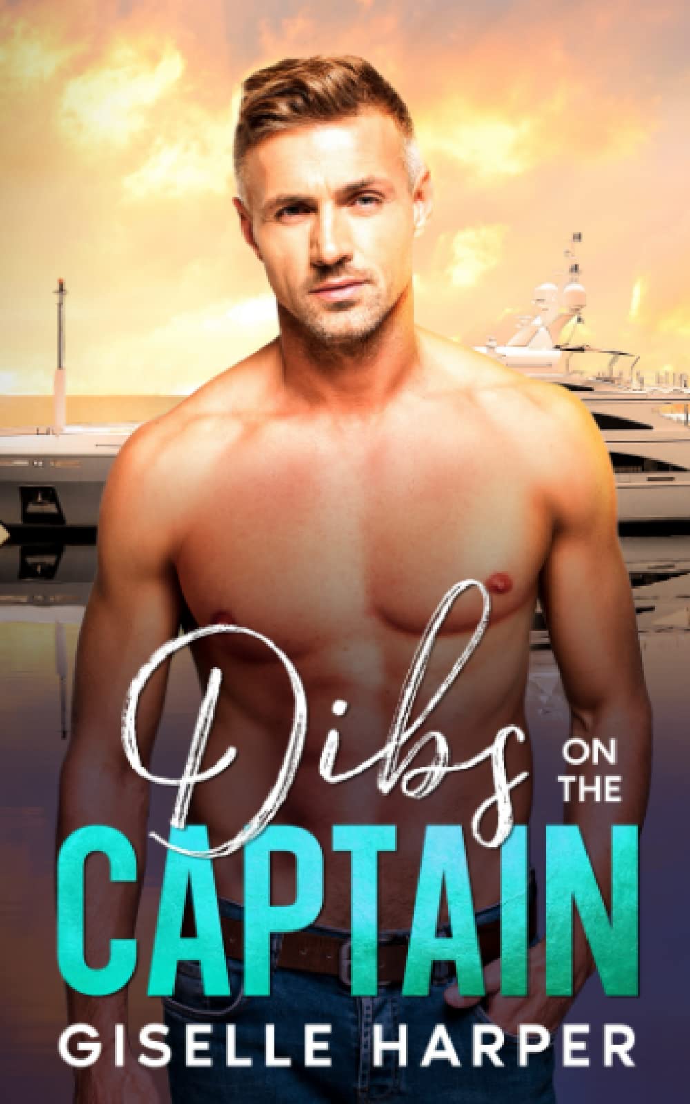 Dibs on the Captain: A Silver Fox, Dad's Best Friend Romance: 1 (Vacation Yacht Romance)