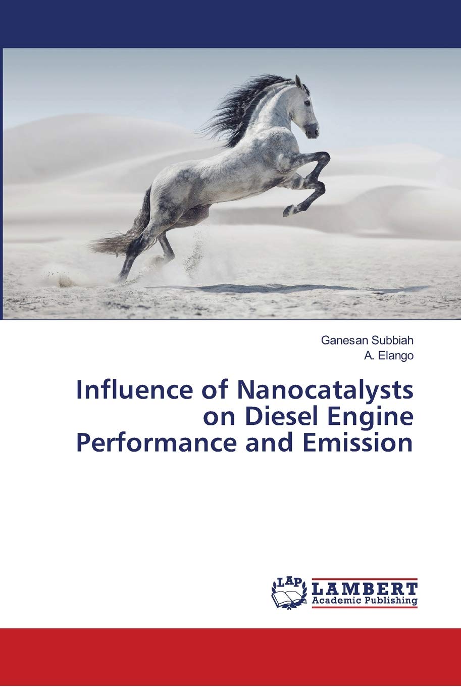 Ganesan SubbiahInfluence of Nanocatalysts on Diesel Engine Performance and Emission