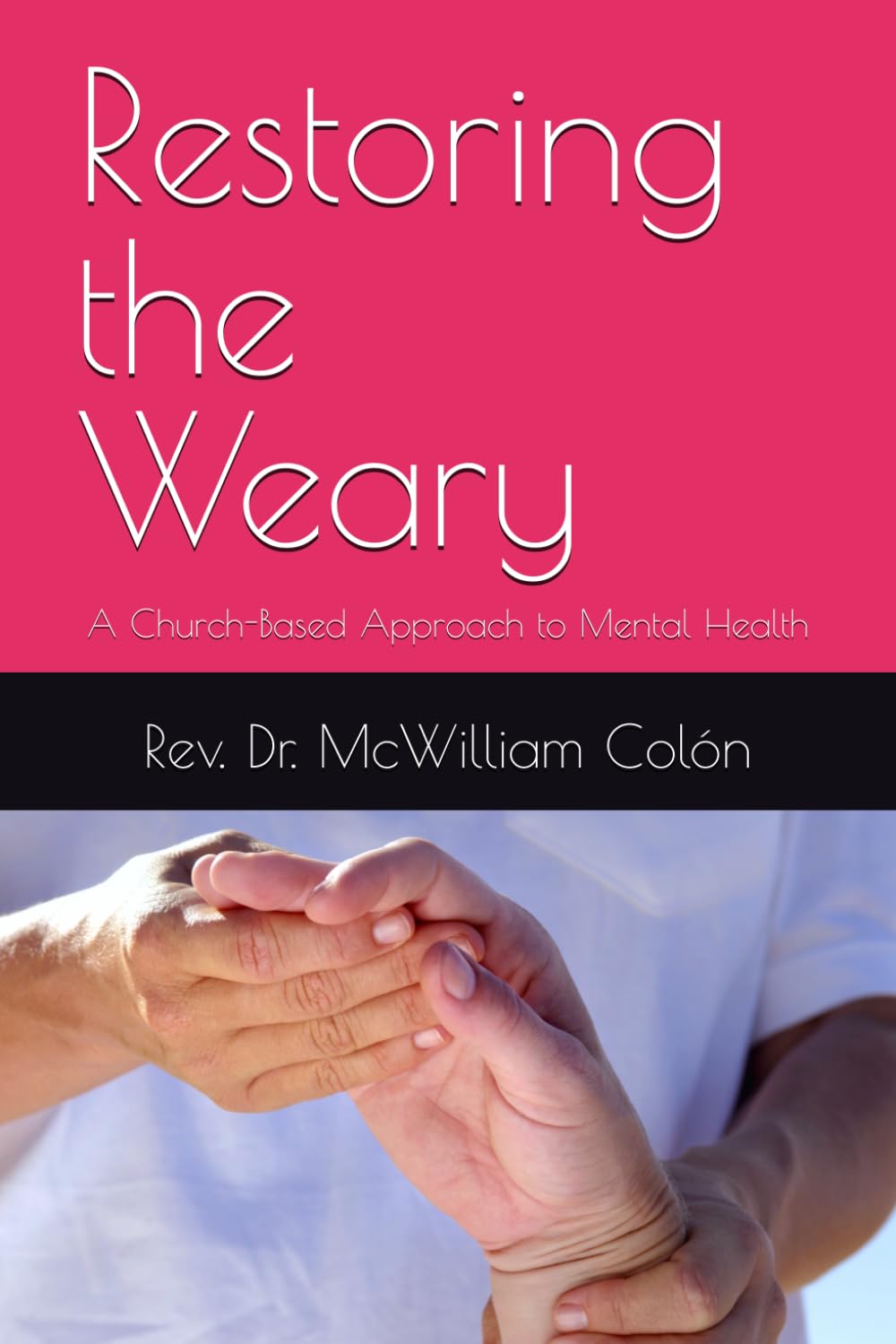 Restoring the Weary: A Church-Based Approach to Mental Health