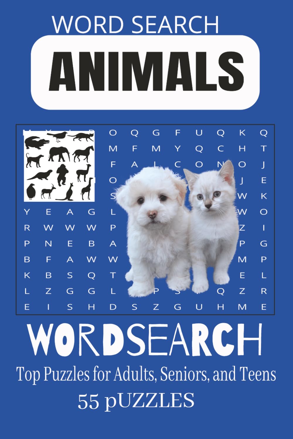 Animal Word Search Book: Easy-to-Read Animal Word Searches About Wild Animals, Farm Animals, Jungle Animals, Ocean Creatures, Pets & More | Large ... Educational Activity Book | 6x9 Inches, 110