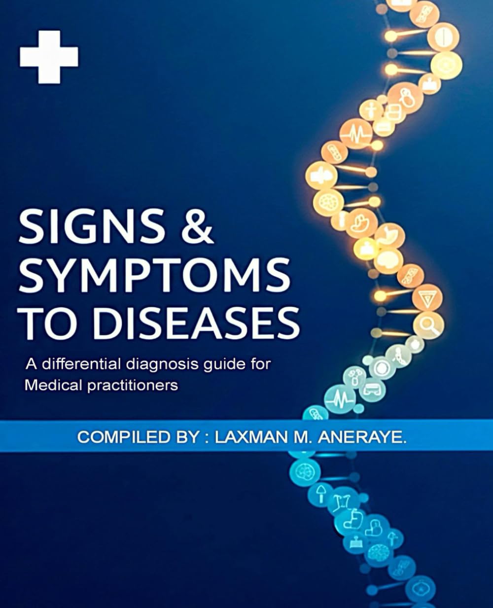 Buy Signs & Symptoms to Diseases: A Differential Diagnosis Guide