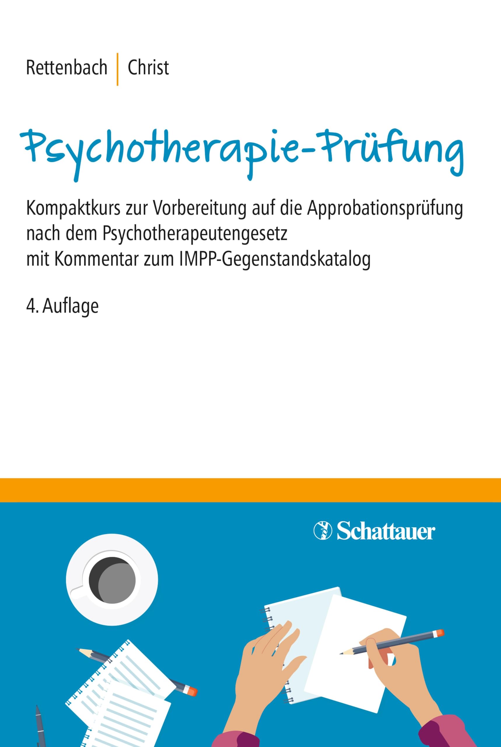 Die Psychotherapie-Prüfung: Kompaktkurs zur Vorbereitung auf die Approbationsprüfung nach dem Psychotherapeutengesetz mit Kommentar zum IMPP-Gegenstandskatalog