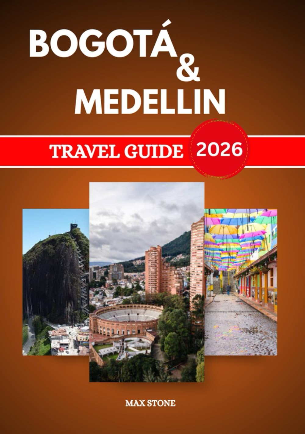 Bogota & Medellin travel guide 2026: Highland Heritage and Emerald Valleys, Urban Traditions and Mountain City Experiences in Colombia