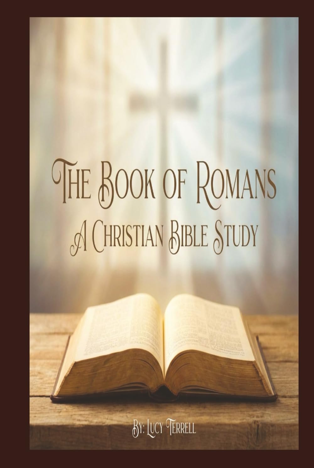 The Book of Romans: A Christian Bible Study