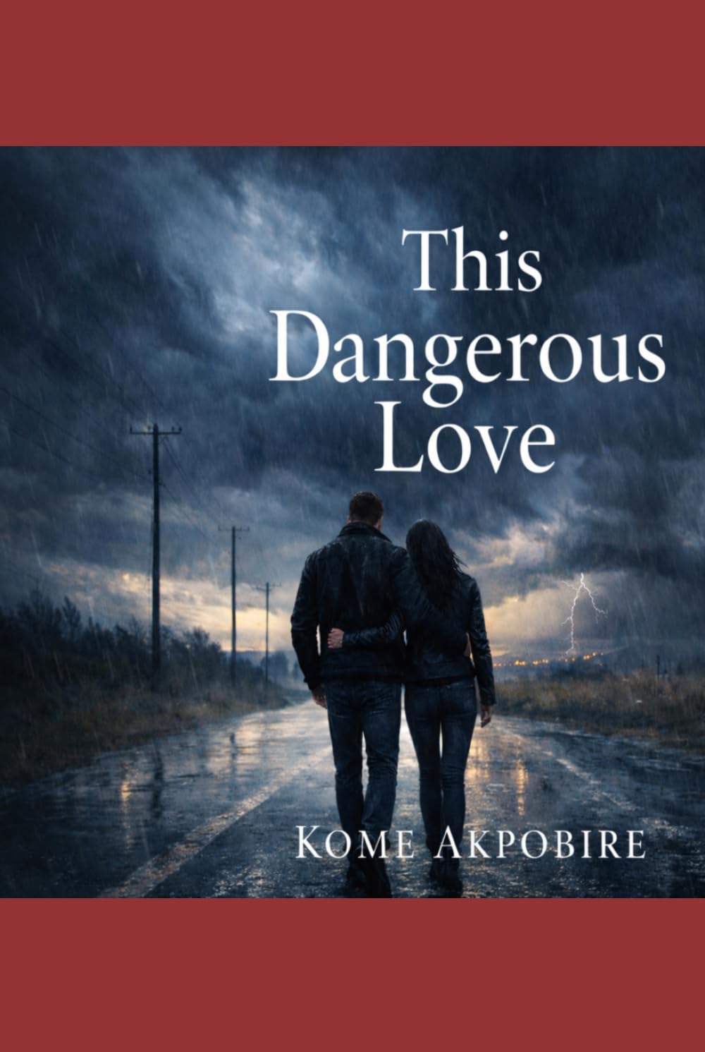 This Dangerous Love: A Gripping Romantic Suspense About Love, Storms, and hard choices