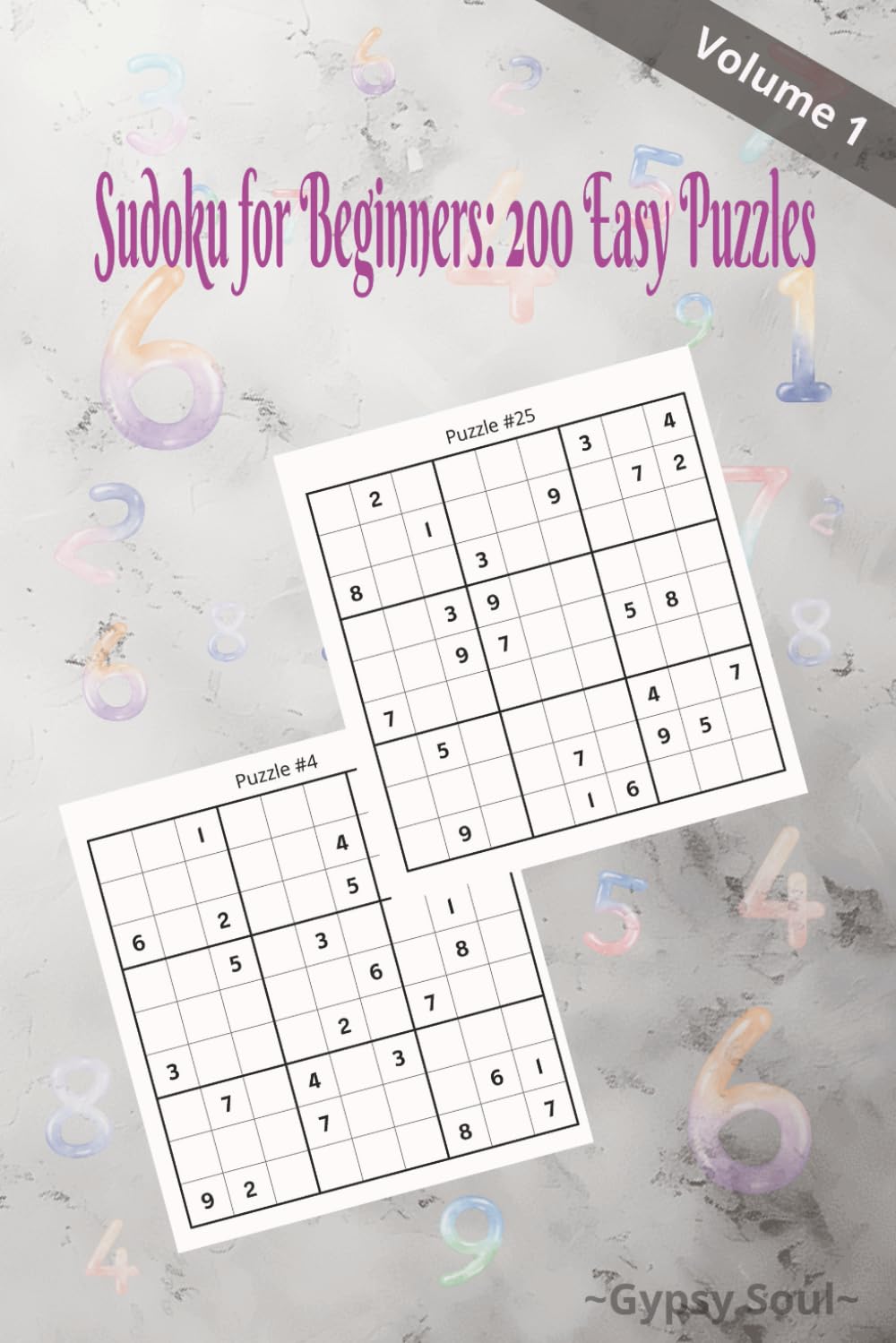 Sudoku For beginners:200 Easy Puzzles Vol 1: Simple and Fun Sudoku Challenges for All Ages
