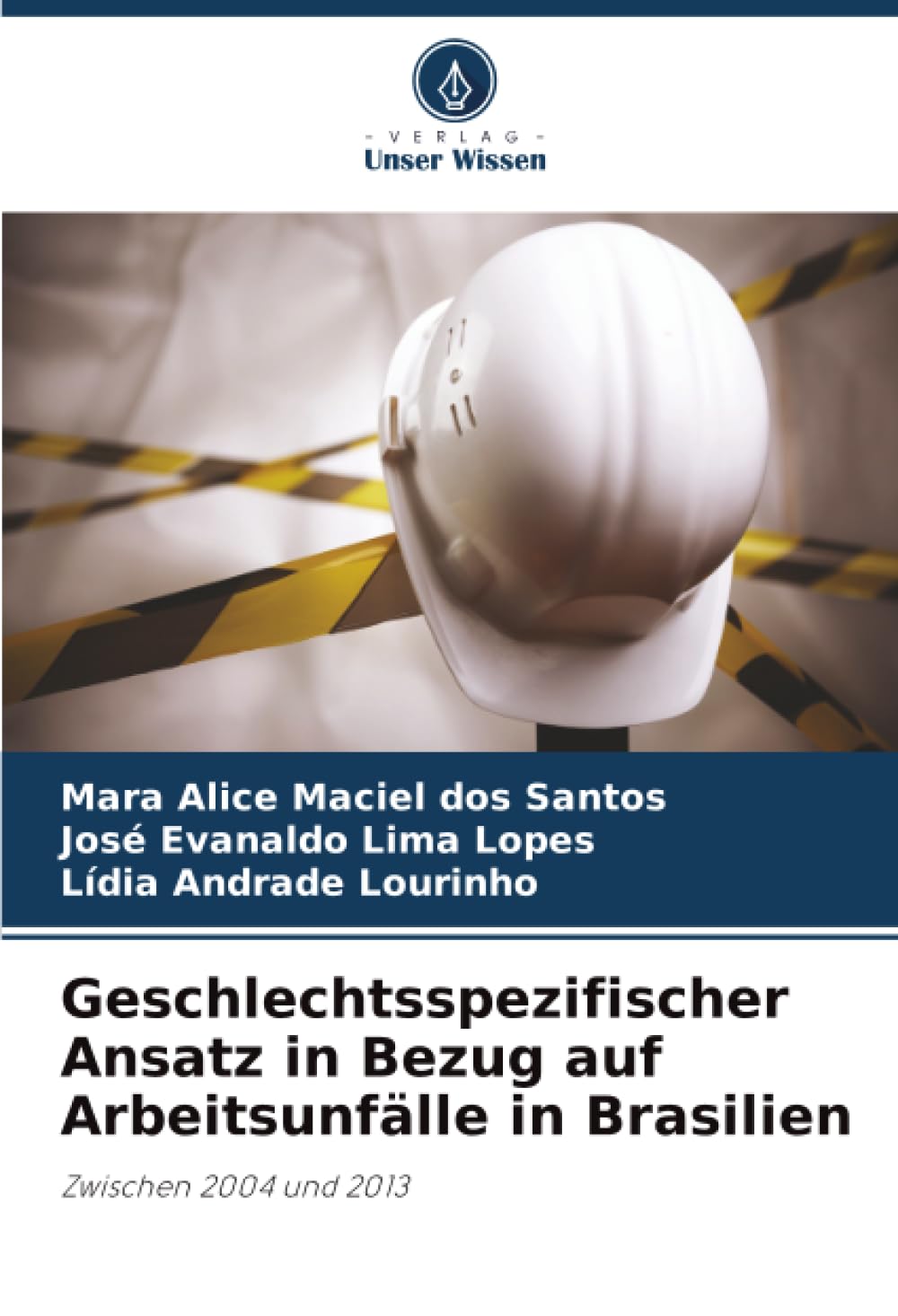 Geschlechtsspezifischer Ansatz in Bezug auf Arbeitsunfälle in Brasilien: Zwischen 2004 und 2013