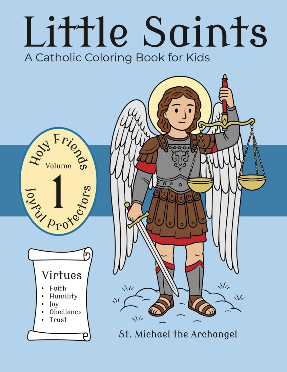 Little Saints Volume 1 Joyful Protectors: A Catholic Coloring Book for Kids (Little Saints 'Holy Friends' Series)