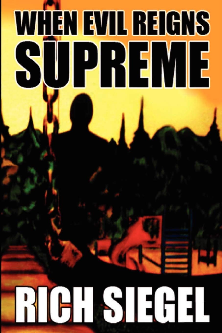 When Evil Reigns Supreme