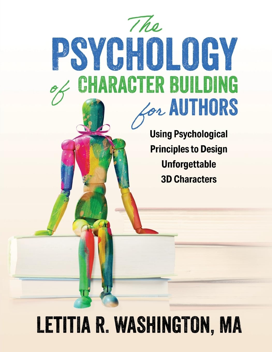 The Psychology of Character Building for Authors: 1 (The Author Psychology)