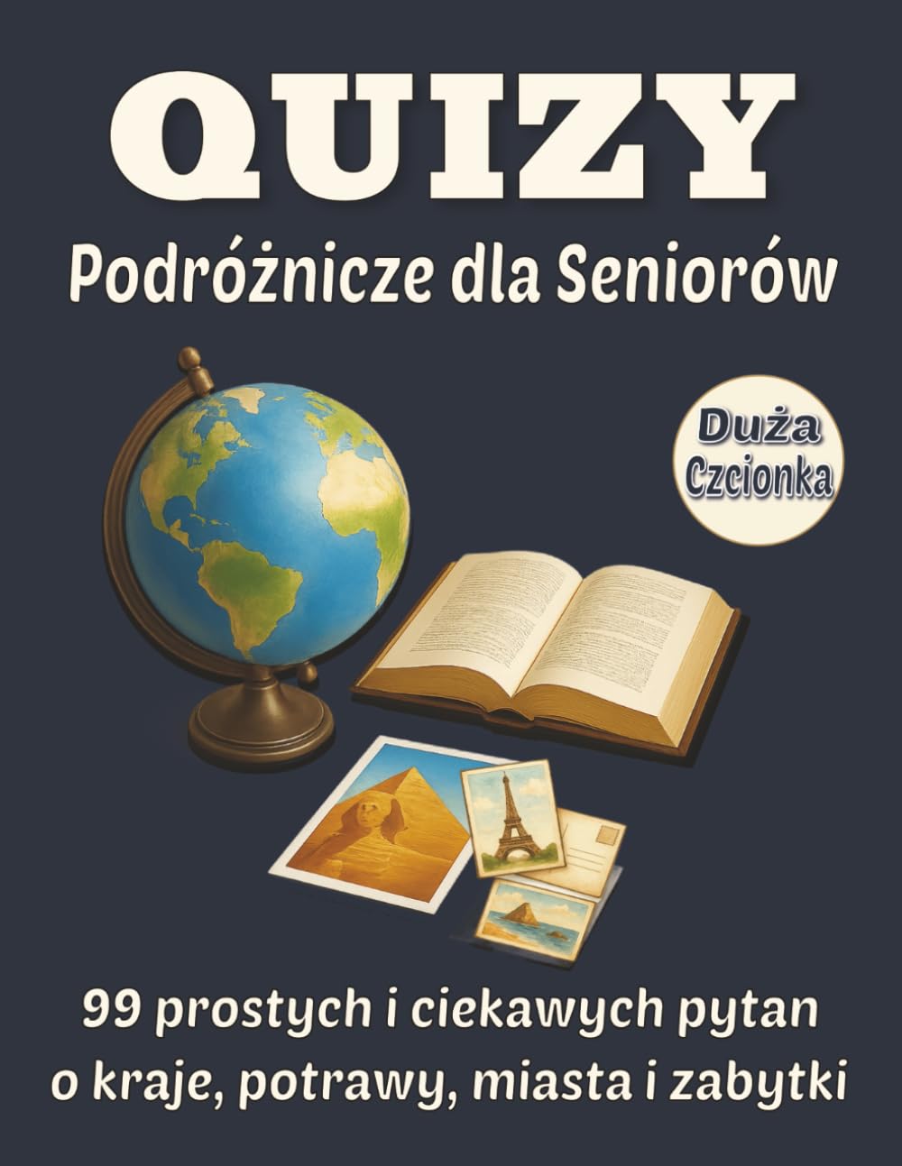 Quizy Podróżnicze dla Seniorów 8.5x11: 99 prostych i ciekawych pytań o kraje, potrawy, miasta i zabytki