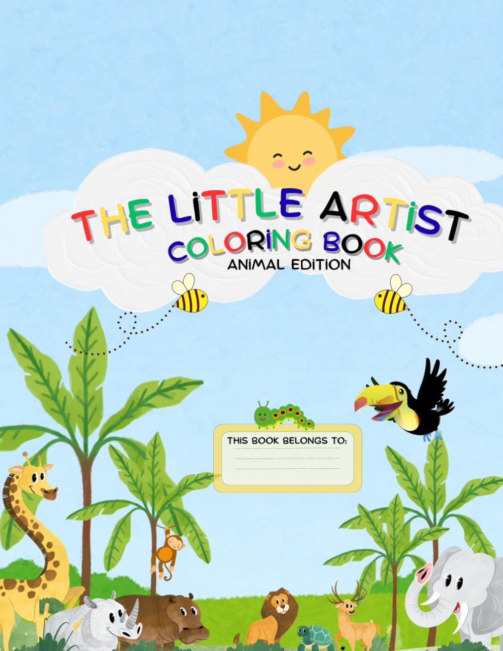The little artist coloring book: A Coloring Book for 1 - 5 Years old Animal Edition